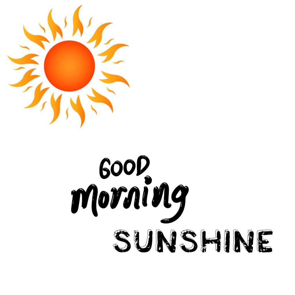 Good Morning Sunshine Images