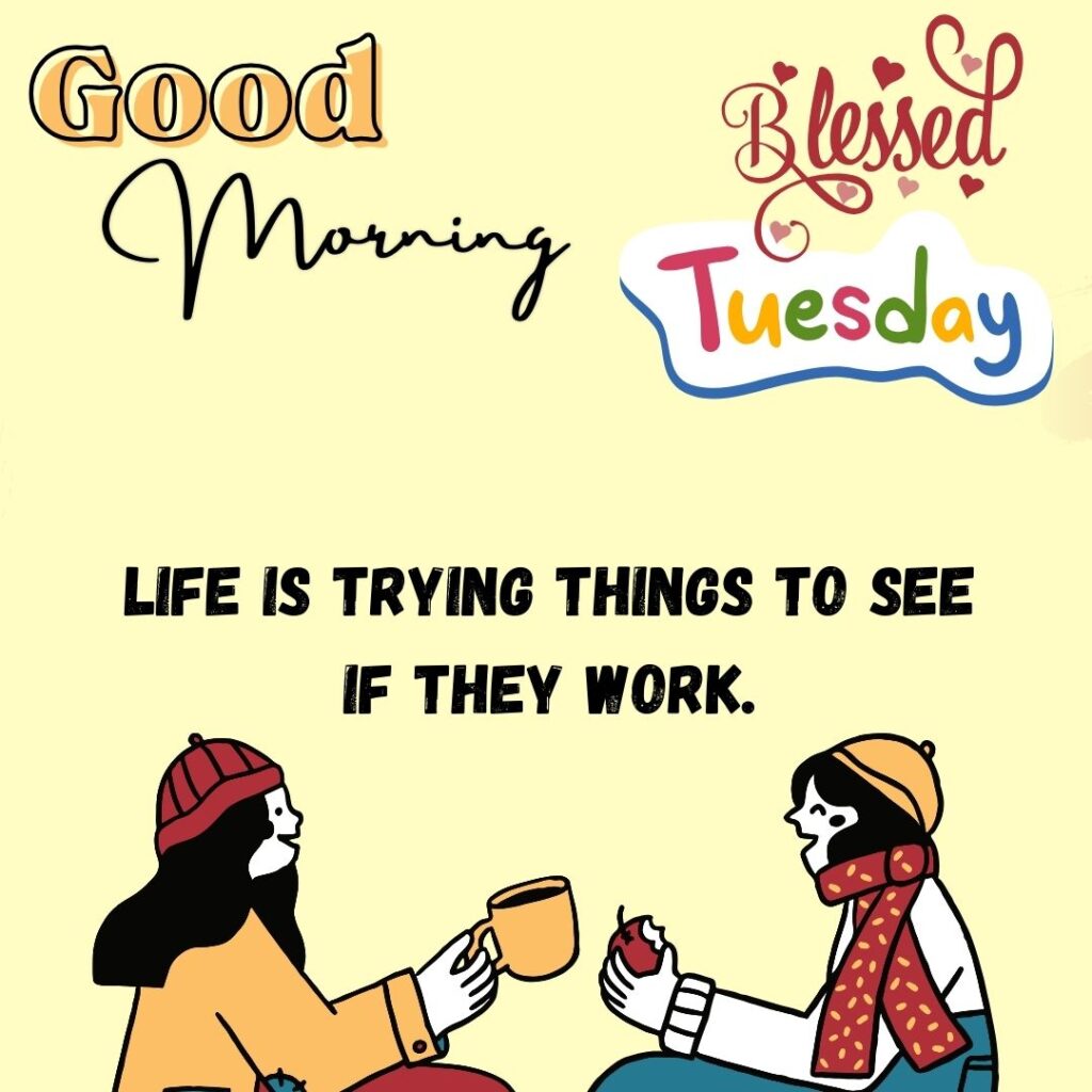 Good Morning Tuesday