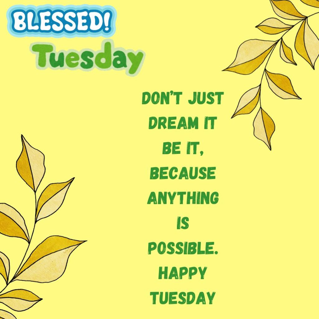 Dream of Good Morning Tuesday Blessing