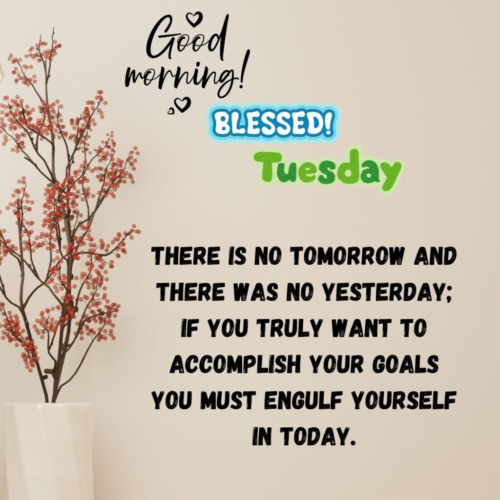 Inspirational Good Morning Tuesday Quotes