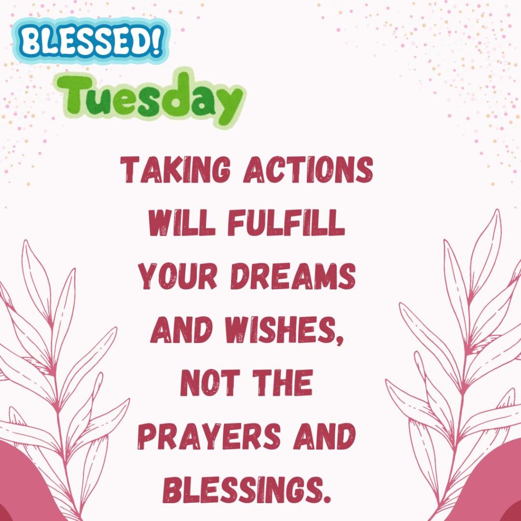 Wishes of Good Morning Tuesday Quotes