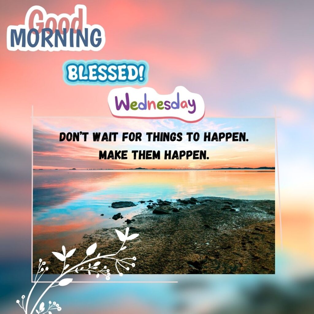 Good Morning Wednesday Quotes for him