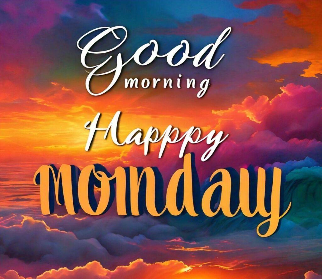 Good Morning Happy Monday Images