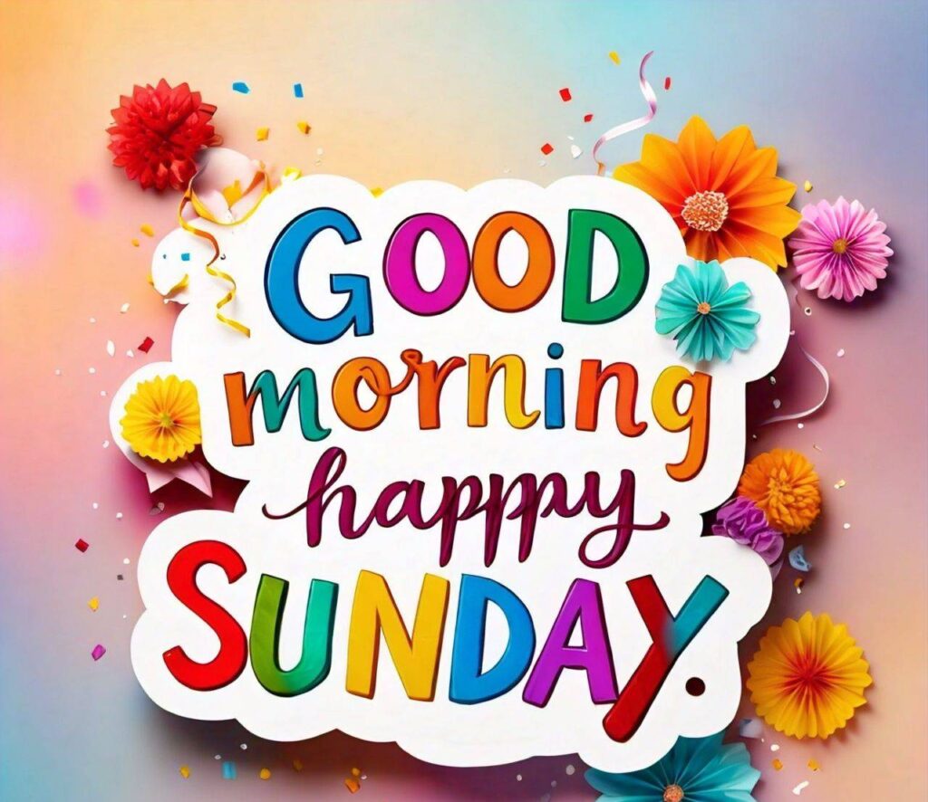 Good Morning Happy Sunday Images