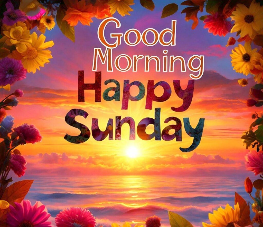 Good Morning Happy Sunday Images