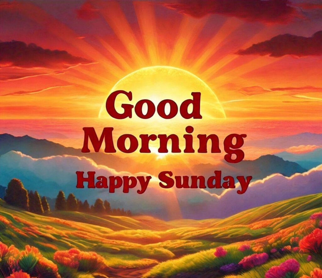 Good Morning Happy Sunday Images