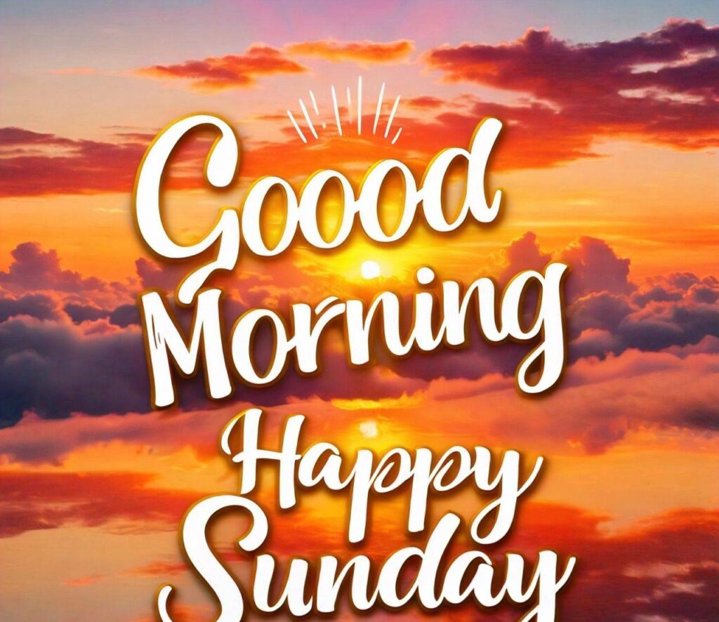 Good Morning Happy Sunday Images