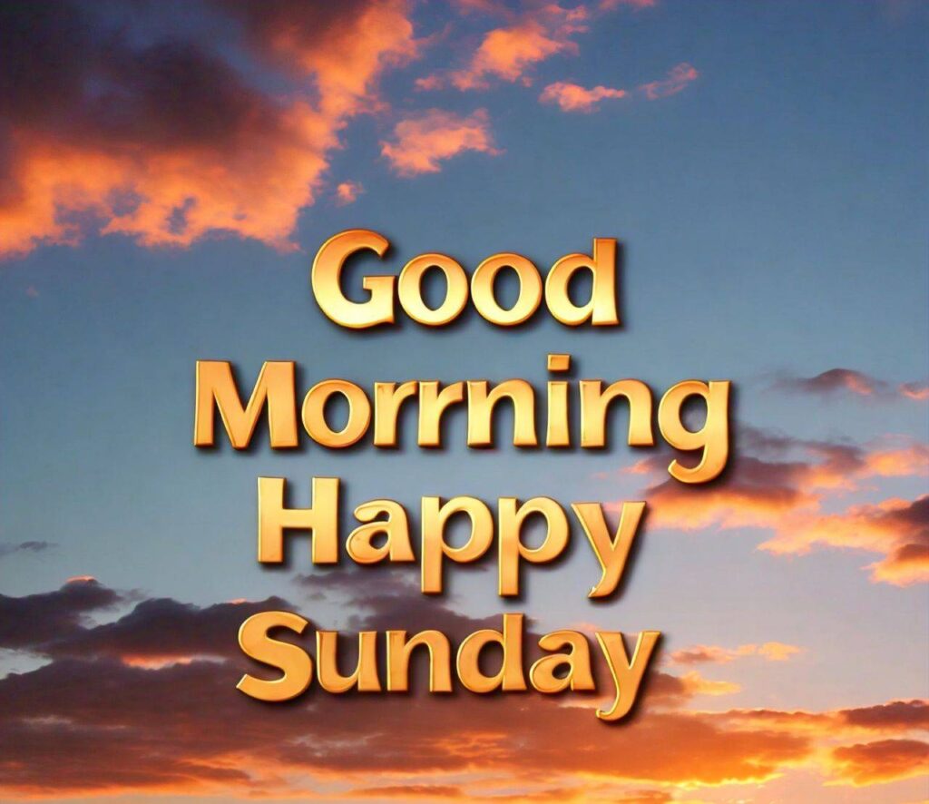 Good Morning Happy Sunday Images