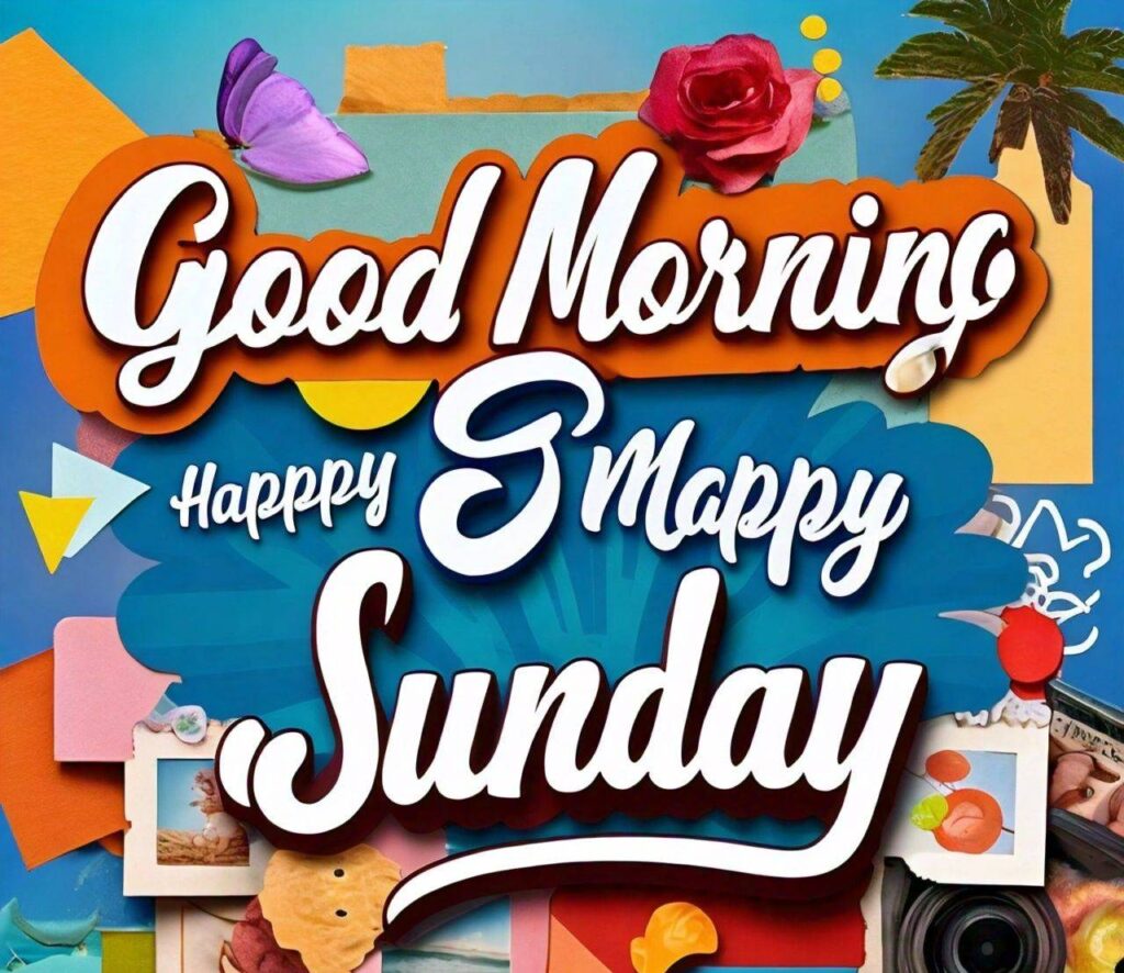 Good Morning Happy Sunday Images