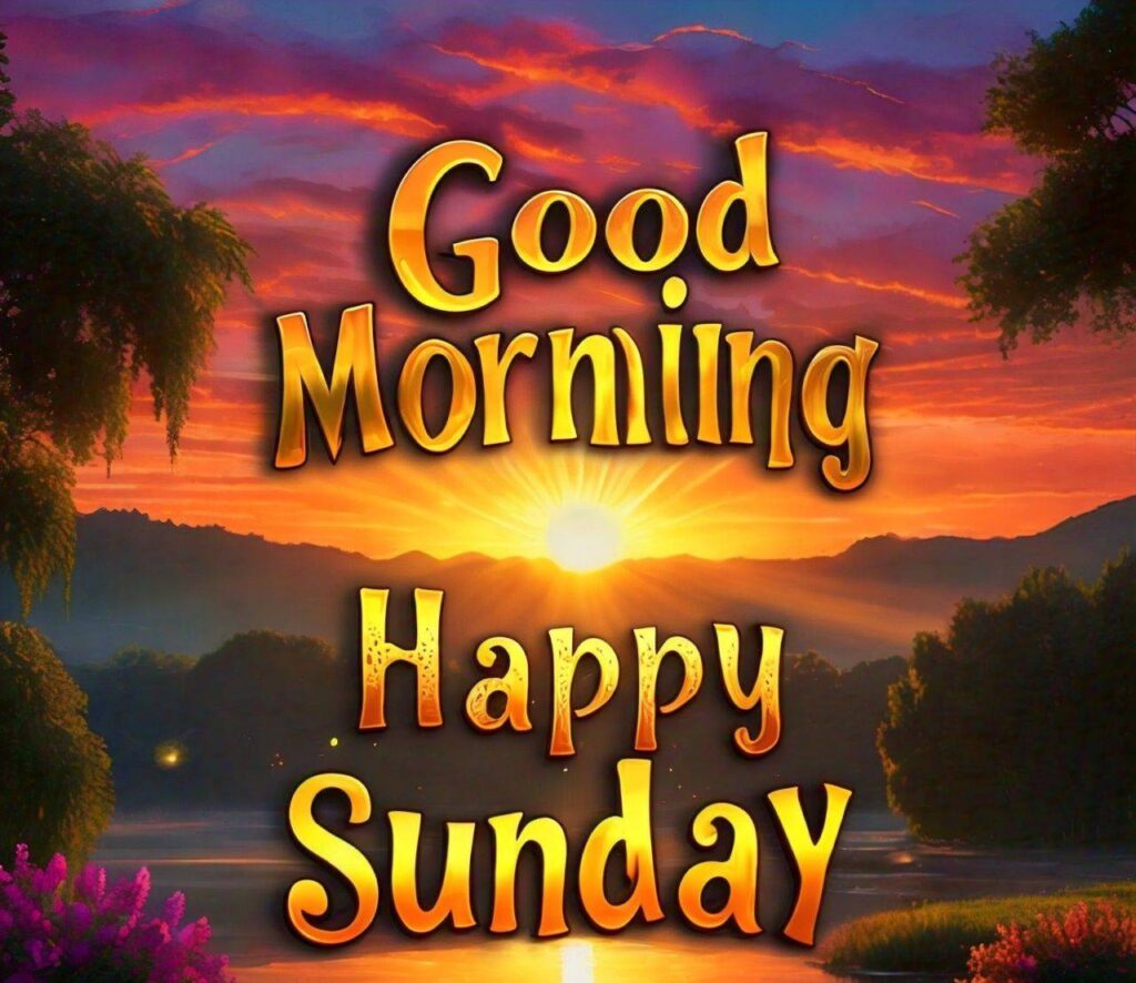 Good Morning Happy Sunday Images