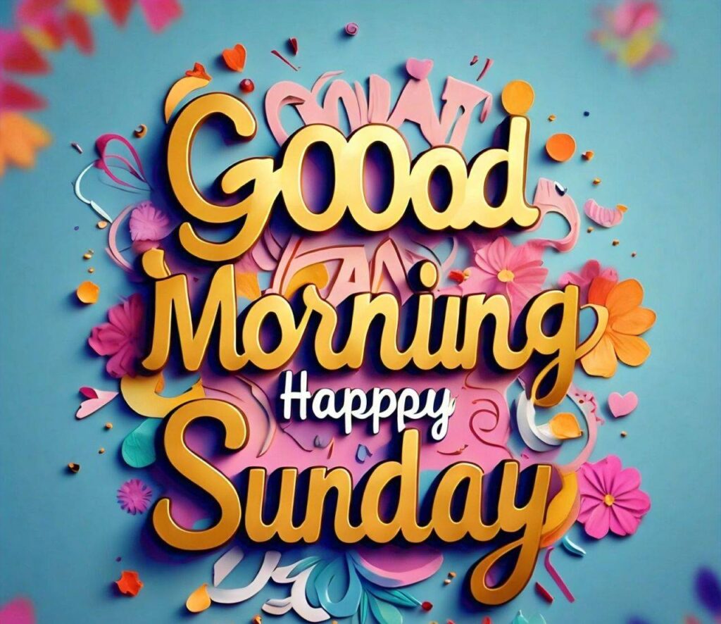 Good Morning Happy Sunday Images