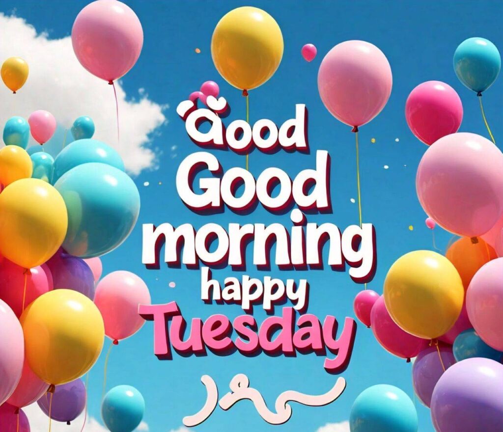 Good Morning Happy Tuesday Images