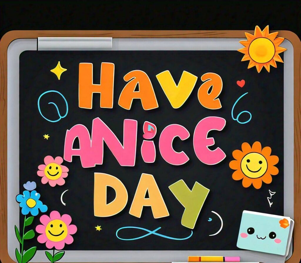 Have a nice day