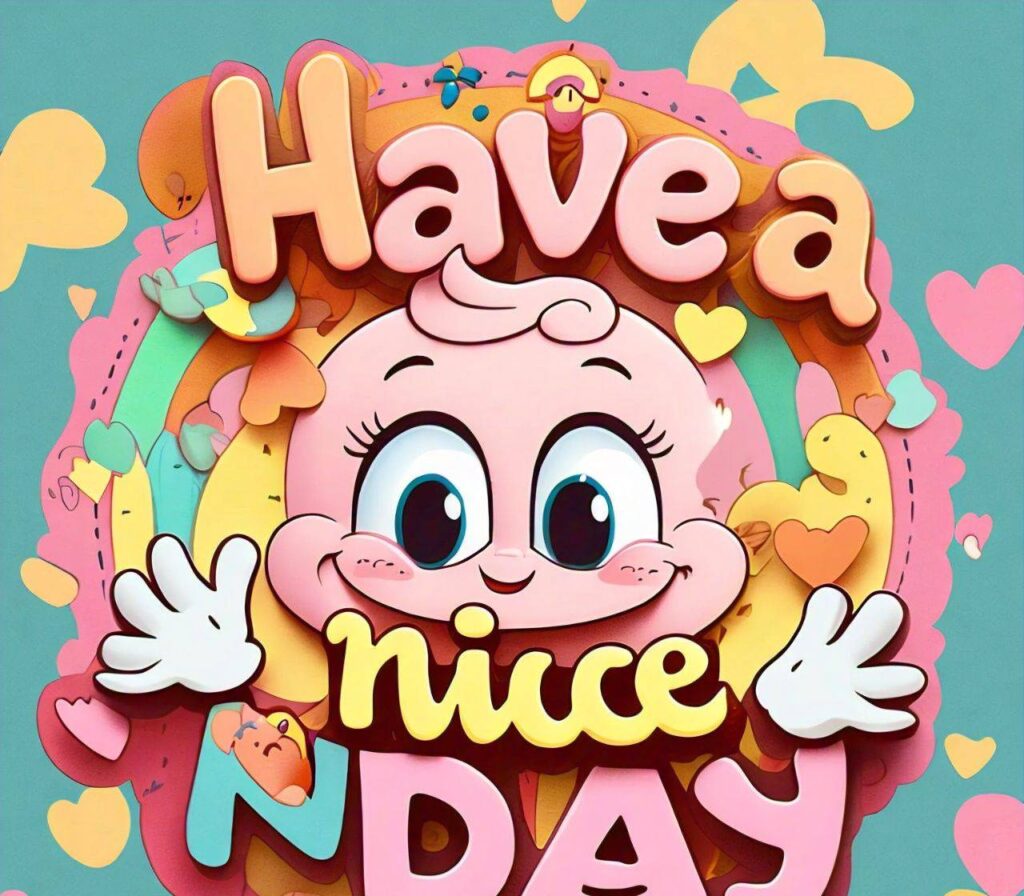 Have a nice day