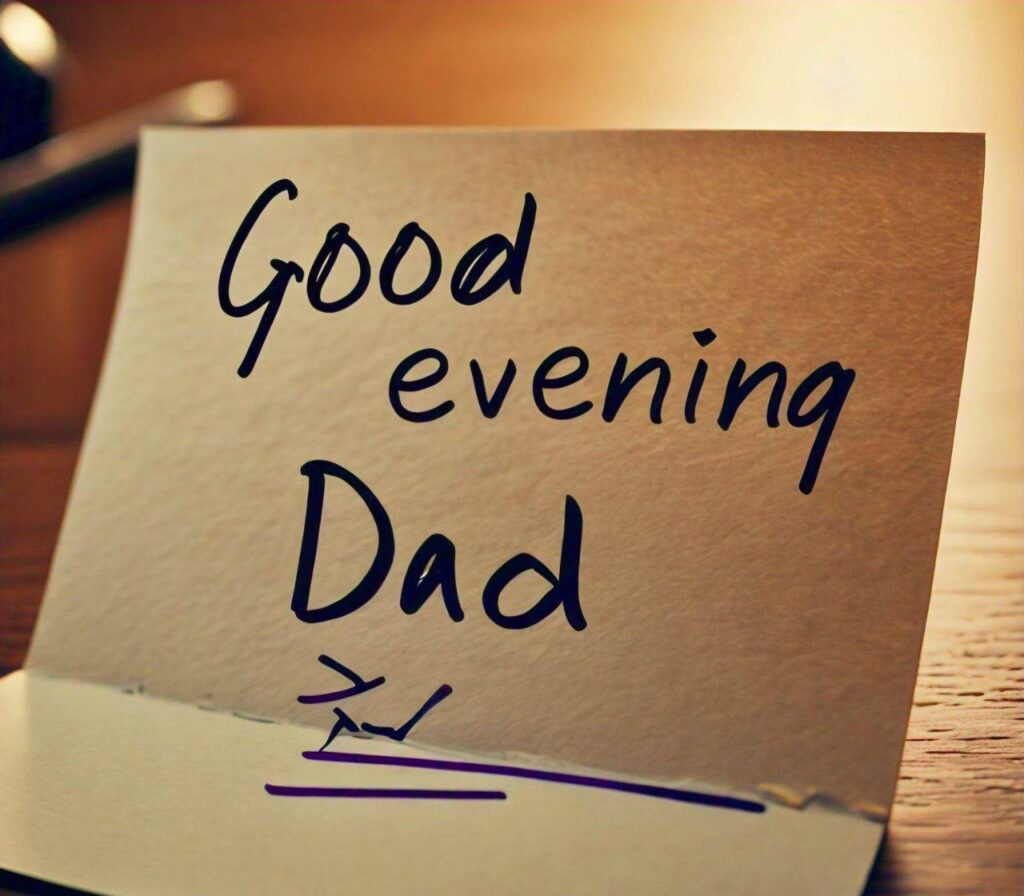 new Good Evening Images for Dad