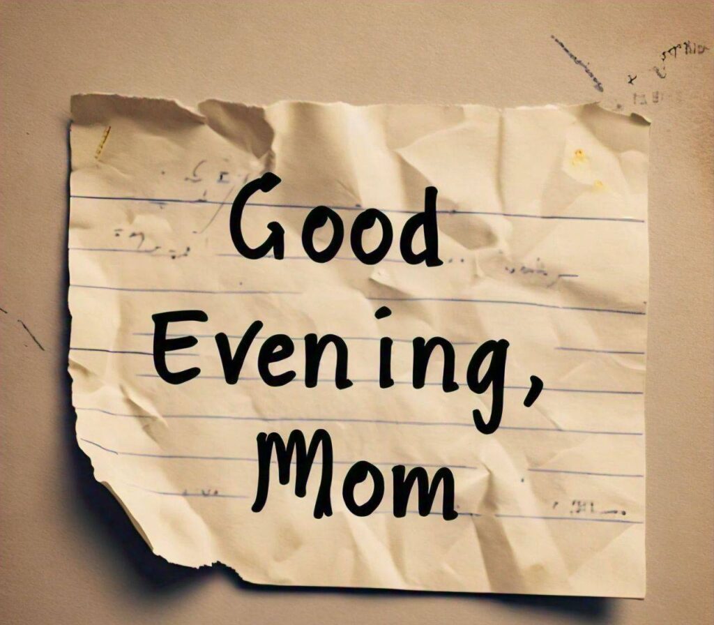 New Good Evening Images for Mom