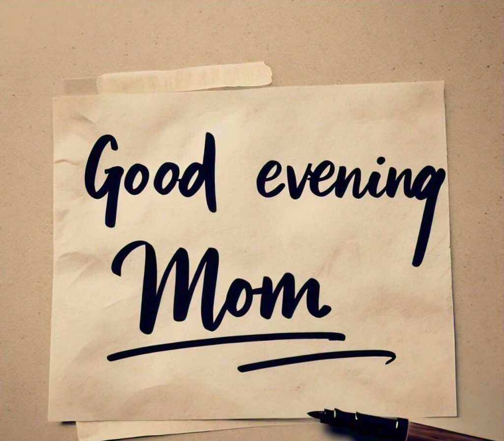 Good Evening Images for Mom