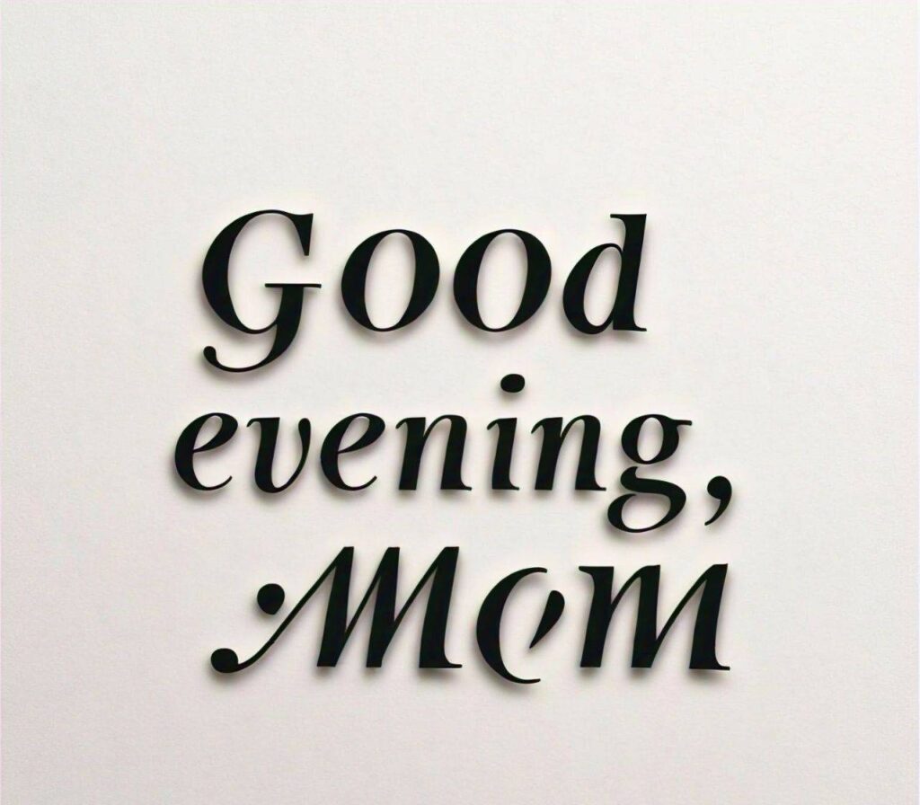 Good Evening Images for Mom