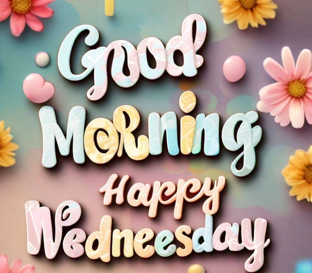 Good Morning Wednesday