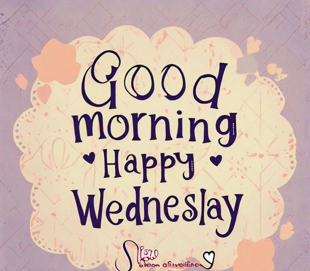 Good Morning Wednesday