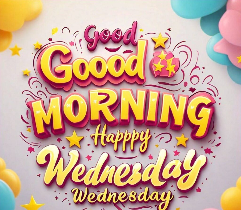 Good Morning Wednesday